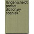 Langenscheidt Pocket Dictionary Spanish