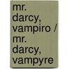 Mr. Darcy, vampiro / Mr. Darcy, Vampyre by Amanda Grange