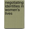 Negotiating Identities In Women's Lives door Christine Wick Sizemore
