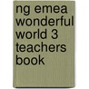 Ng Emea Wonderful World 3 Teachers Book door Katrina Gormley