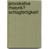 Provokative Rhetorik? Schlagfertigkeit! by Karsten Bredemeier