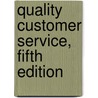 Quality Customer Service, Fifth Edition by William Martin
