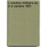 R Volution Militaire Du 2 D Cembre 1851 by Hippolyte De Mauduit