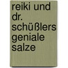 Reiki Und Dr. Schüßlers Geniale Salze door Zsolt Vass