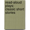 Read-Aloud Plays: Classic Short Stories door Mack Lewis