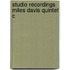 Studio Recordings Miles Davis Quintet C