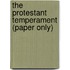 The Protestant Temperament (Paper Only)