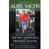 The Soft Vengeance Of A Freedom Fighter door Albie Sachs