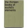 The Thirteen Books of Euclid's Elements door Robert Euclid