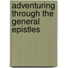 Adventuring Through the General Epistles door Ray Stedman