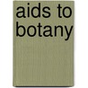 Aids To Botany door Charles Edward Armand Semple