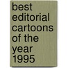 Best Editorial Cartoons of the Year 1995 door Charles Brooks