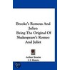 Brooke's Romeus And Juliet: Being The Or by Arthur Brooke