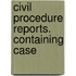 Civil Procedure Reports. Containing Case