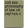 Coll Ess Philosophy Of Law V4 Cejf:ncs C door John Finnis