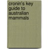 Cronin's Key Guide To Australian Mammals door Leonard Cronin