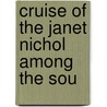 Cruise Of The Janet Nichol Among The Sou door Fanny Van de Grift Stevenson
