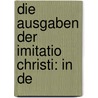 Die Ausgaben Der Imitatio Christi: In De door Emil Fromm