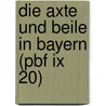 Die Axte Und Beile In Bayern (pbf Ix 20) door Katharine Paszthory
