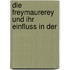Die Freymaurerey Und Ihr Einfluss In Der