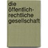 Die öffentlich- rechtliche Gesellschaft