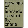 Drawings Of Leonardo Da Vinci [By Charle door da Vinci Leonardo