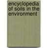 Encyclopedia Of Soils In The Environment by Daniel Hillel