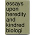 Essays Upon Heredity And Kindred Biologi