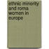 Ethnic Minority and Roma Women in Europe