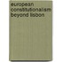 European Constitutionalism Beyond Lisbon