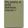 Fifty Poems of Emily Dickinson, Volume 1 door Emily Dickinson