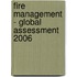 Fire Management - Global Assessment 2006