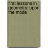 First Lessons In Geometry: Upon The Mode door Stephen Chase