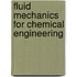 Fluid Mechanics For Chemical Engineering