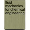 Fluid Mechanics For Chemical Engineering door Mathieu Mory