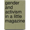 Gender And Activism In A Little Magazine door Rachel Schreiber