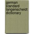 German Standard Langenscheidt Dictionary