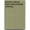 Global Outlook High-Intermediate Reading door Brenda Bushell