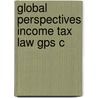 Global Perspectives Income Tax Law Gps C door Reuven S. Avi-Yonah