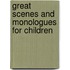 Great Scenes And Monologues For Children