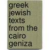 Greek Jewish Texts from the Cairo Geniza door Nicholas De Langes