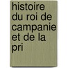 Histoire Du Roi De Campanie Et De La Pri door Jean-Baptiste Boyer De Argens
