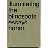 Illuminating The Blindspots Essays Honor by Janet Wasko