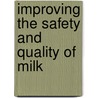 Improving The Safety And Quality Of Milk door Michael Griffiths