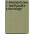 Instrumentation In Earthquake Seismology