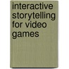 Interactive Storytelling For Video Games door Josiah Lebowitz