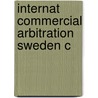 Internat Commercial Arbitration Sweden C door Kaj Hober