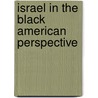 Israel In The Black American Perspective door Robert G. Weisbord