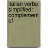 Italian Verbs Simplified: Complement Of door Emma Bertini