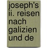 Joseph's Ii. Reisen Nach Galizien Und De door Johann Polek